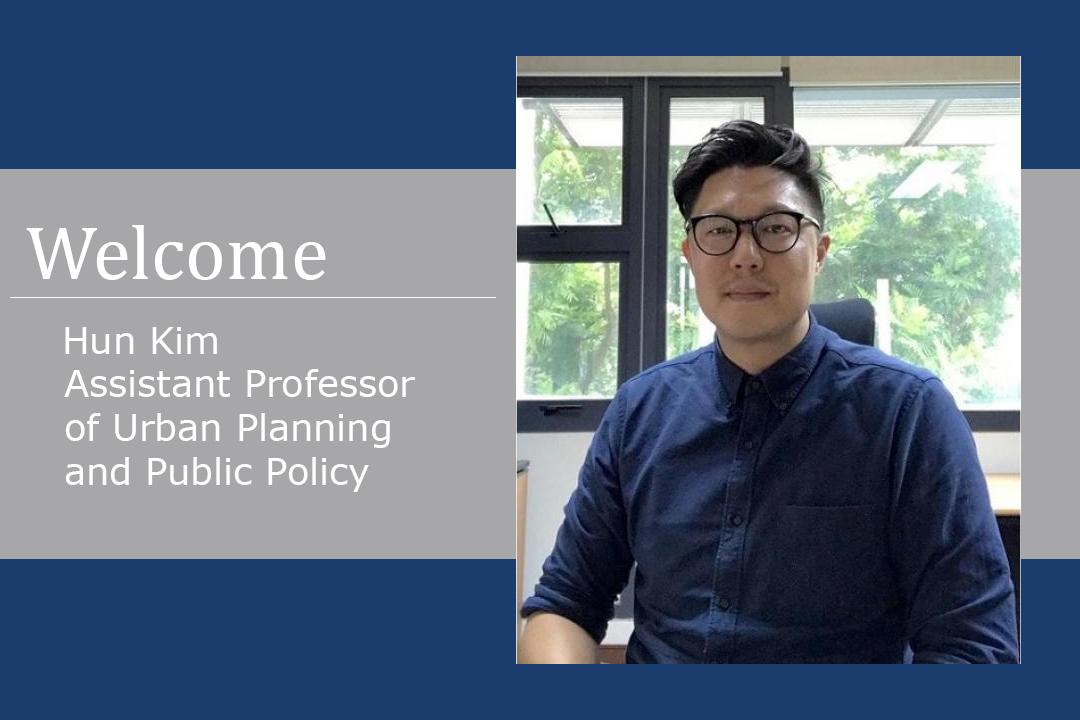 Hun Kim, Assistant Professor Urban Planning and Public Policy